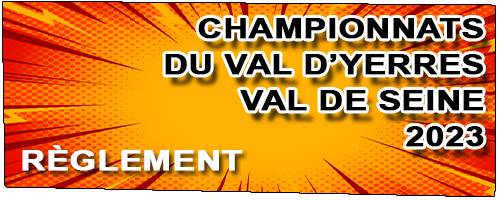 Règlement Championnats du Val D’Yerres – Val de Seine 2023